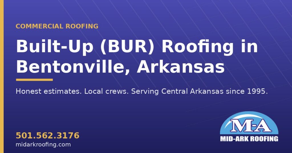 Built-Up (BUR) commercial roofing — Bentonville, AR