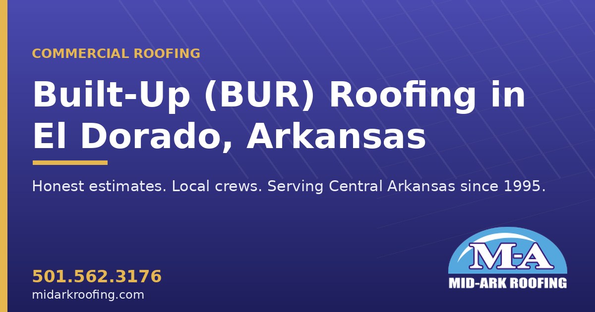 Built-Up (BUR) commercial roofing — El Dorado, AR