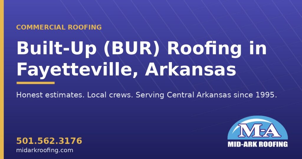 Built-Up (BUR) commercial roofing — Fayetteville, AR