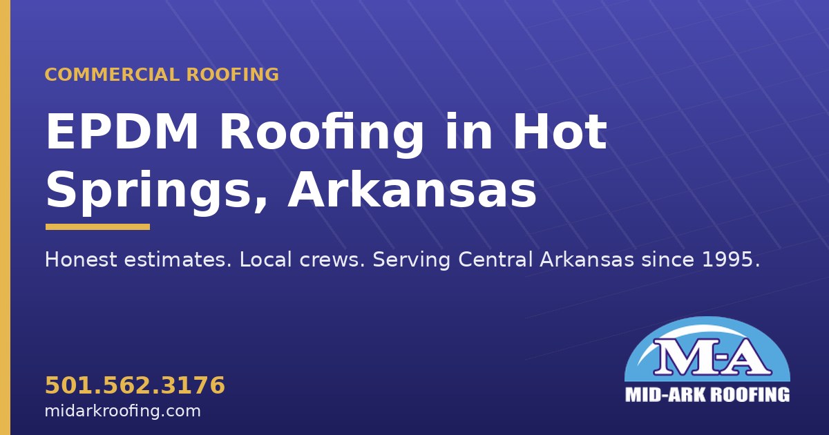EPDM commercial roofing — Hot Springs, AR