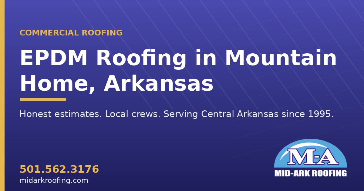 EPDM commercial roofing — Mountain Home, AR