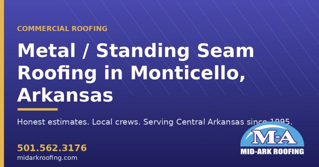Metal / Standing Seam commercial roofing — Monticello, AR