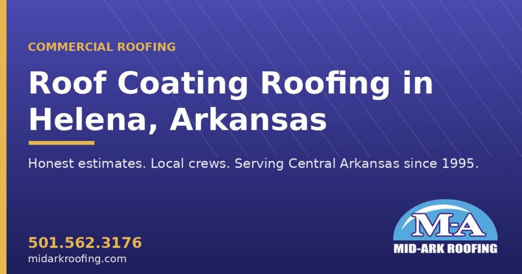 Roof Coating commercial roofing — Helena, AR