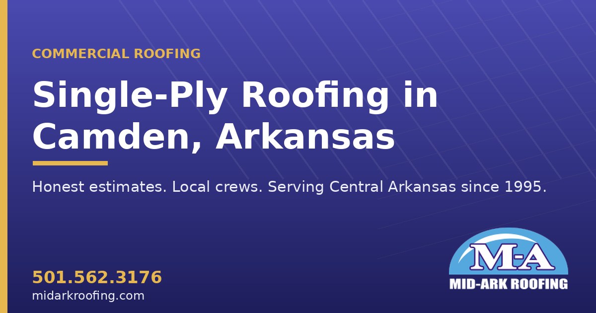 Single-Ply commercial roofing — Camden, AR