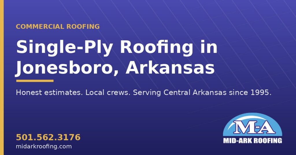 Single-Ply commercial roofing — Jonesboro, AR
