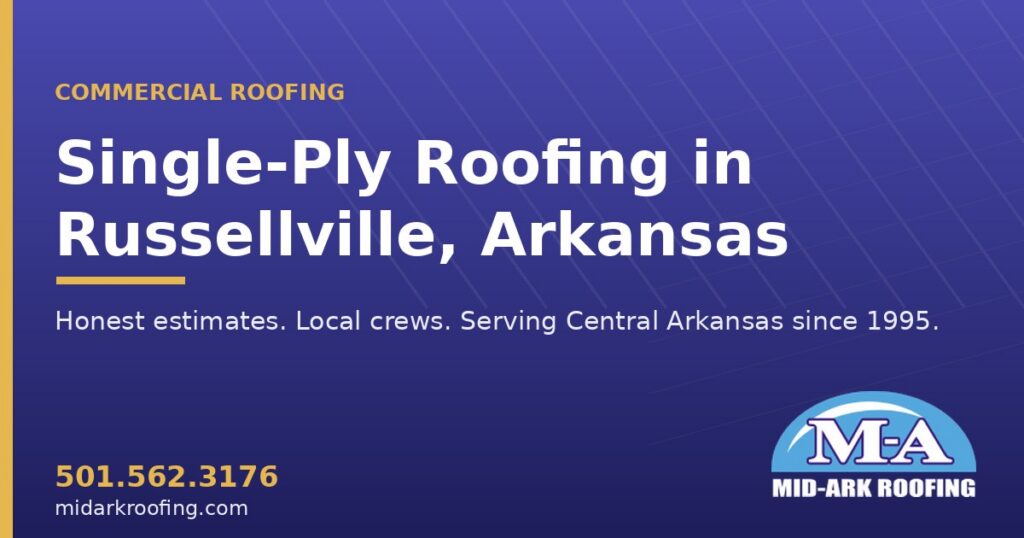 Single-Ply commercial roofing — Russellville, AR