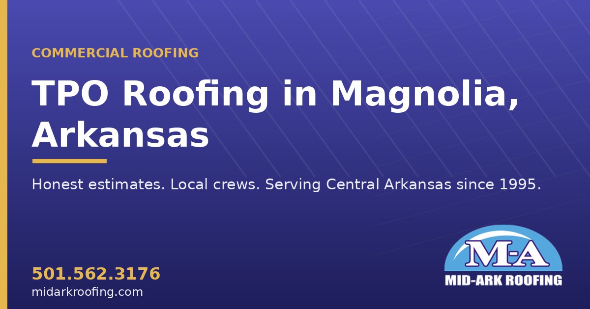 TPO commercial roofing — Magnolia, AR