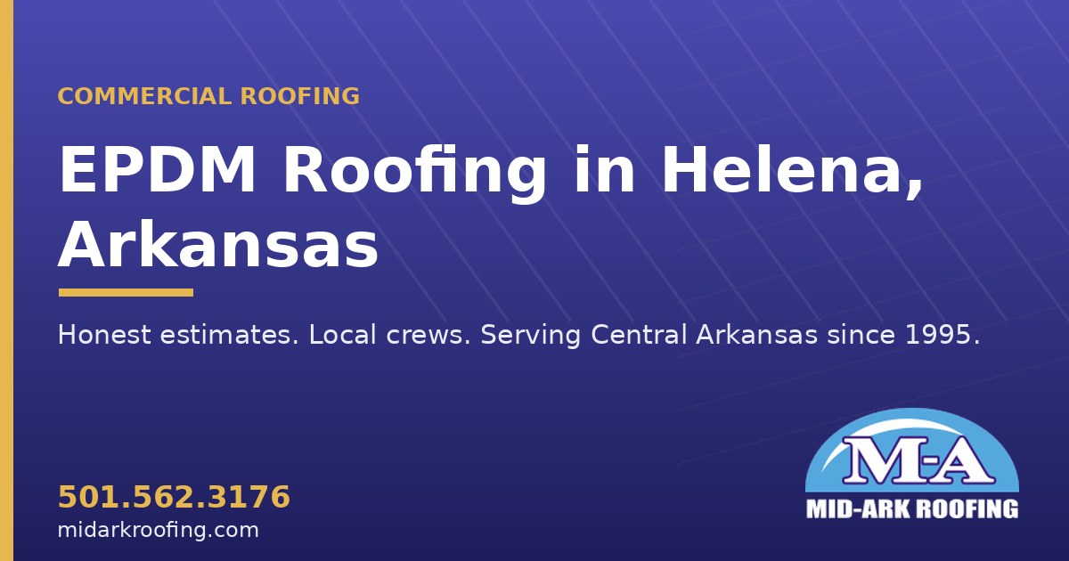 EPDM commercial roofing — Helena, AR