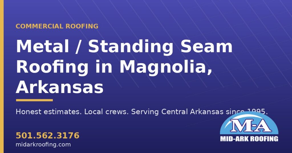 Metal / Standing Seam commercial roofing — Magnolia, AR