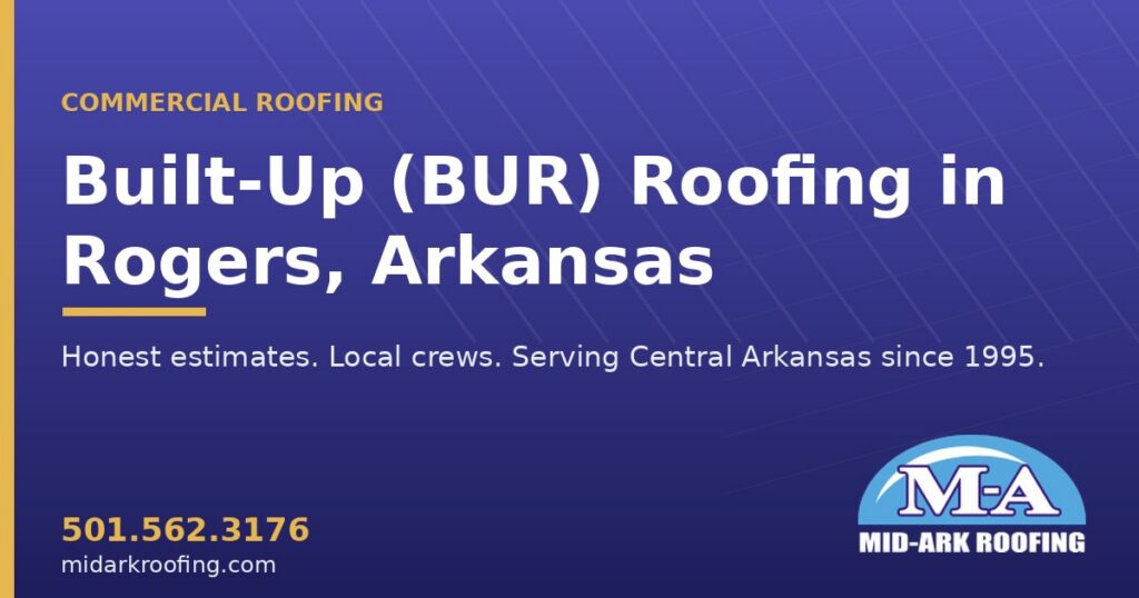 Built-Up (BUR) commercial roofing — Rogers, AR