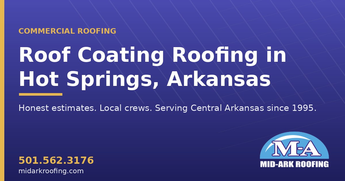 Roof Coating commercial roofing — Hot Springs, AR